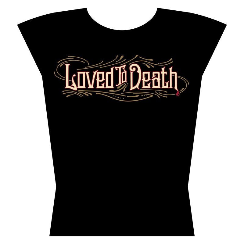 Loved To Death Womens Logo T Shirt - Loved To Death