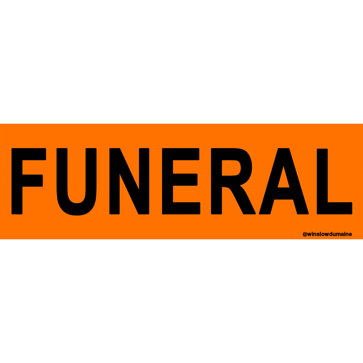 FUNERAL Bumper Sticker