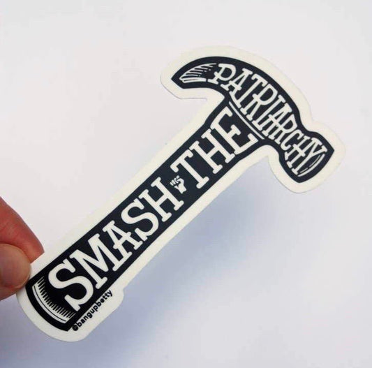 Smash The Patriarchy Sticker - Loved To Death